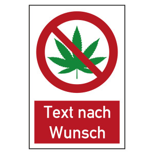 Verbotsschilder Cannabis verboten mit Wunschtext Kombischild