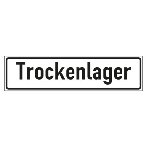 Hinweisschild "Trockenlager"