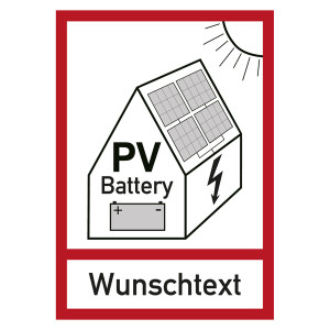 Feuerwehrzeichen Warnung vor Gefahren durch Photovoltaikanlage mit Batteriespeicher mit Wunschtext