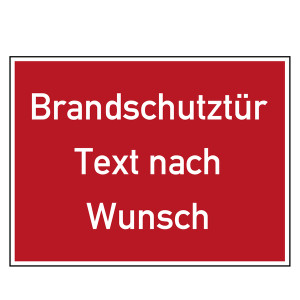 Brandschutzzeichen Brandschutztür mit Wunschtext
