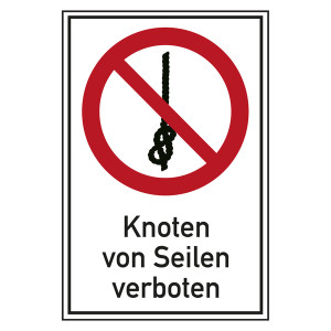 Verbotsschild Knoten von Seilen verboten Kombischild