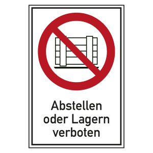 Verbotsschild Abstellen oder Lagern verboten Kombischild