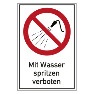 Verbotsschild Mit Wasser spritzen verboten Kombischild
