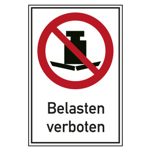Verbotsschild Belasten verboten Kombischild