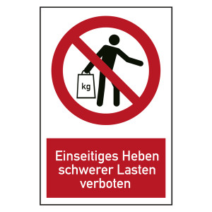 Verbotszeichen Einseitiges Heben schwerer Lasten verboten Kombischild