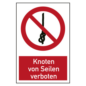 Verbotszeichen Knoten von Seilen verboten Kombischild