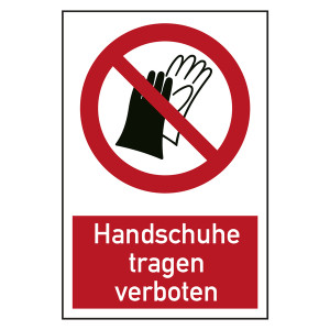 Verbotszeichen Handschuhe tragen verboten Kombischild