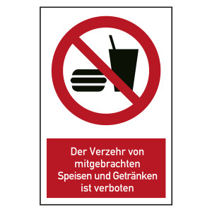 Verbotszeichen Der Verzehr von mitgebrachten Speisen und Getränken ist verboten Kombischild