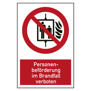 Verbotszeichen Personenbeförderung im Brandfall verboten Kombischild