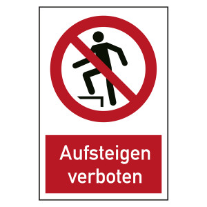 Verbotszeichen Aufsteigen verboten Kombischild