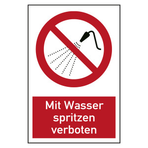 Verbotszeichen Mit Wasser spritzen verboten Kombischild