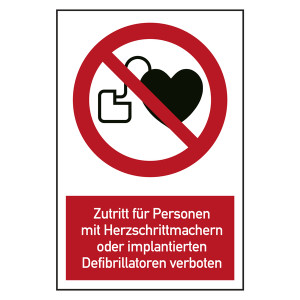Verbotszeichen Zutritt für Personen mit Herzschrittmachern oder implantierten Defibrillatoren verboten Kombischild