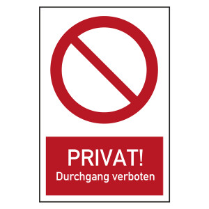 Verbotszeichen Privat! Durchgang verboten Kombischild