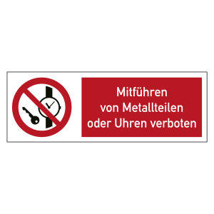 Kombischild Verbotszeichen Mitführen von Metallteilen oder Uhren verboten