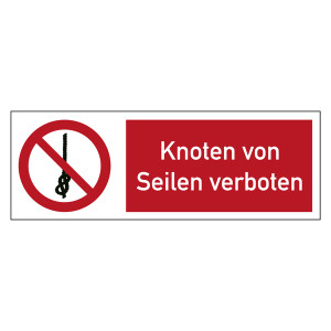 Kombischild Verbotszeichen Knoten von Seilen verboten