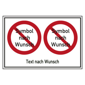 Verbotsschild Wunschtext und zwei Wunschsymbolen Kombischild