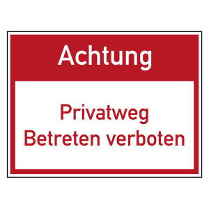 Verbotszeichen Achtung Privatweg Betreten verboten
