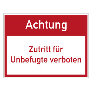 Verbotszeichen Achtung Zutritt für Unbefugte verboten