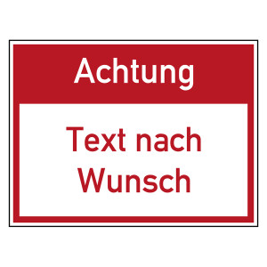Verbotszeichen Achtung mit Wunschtext