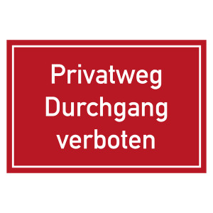 Verbotszeichen Privatweg Durchgang verboten