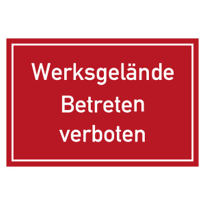 Verbotszeichen Werksgelände Betreten verboten