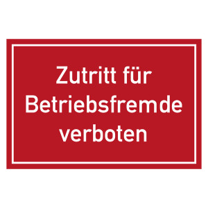 Verbotszeichen Zutritt für Betriebsfremde verboten