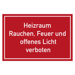 Verbotszeichen Heizraum Rauchen, Feuer und offenes Licht verboten