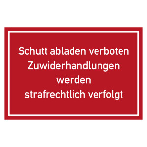 Verbotszeichen Schutt abladen verboten Zuwiderhandlungen werden strafrechtlich verfolgt