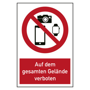 Verbotszeichen Smartphones, Smartwatches und Fotoapparate auf dem gesamten Gelände verboten Kombischild