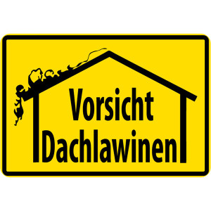 Schild Spruch "Vorsicht Dachlawinen" Gelb 20 x 30 cm