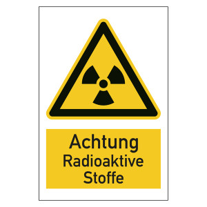 Warnzeichen Achtung Radioaktive Stoffe Kombischild