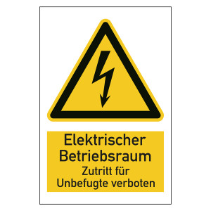 Warnzeichen Elektrischer Betriebsraum Zutritt für Unbefugte verboten Kombischild