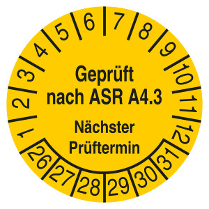 Prüfplakette Geprüft nach ASR A4.3 Nächster Prüftermin Gelb
