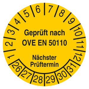Prüfplakette Geprüft nach OVE EN 50110 Nächster Prüftermin Gelb