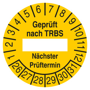 Prüfplakette Geprüft nach TRBS Nächster Prüftermin Gelb