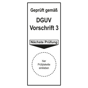 Grundplakette Geprüft gemäß DGUV Vorschrift 3 Nächste Prüfung Weiß