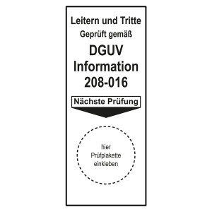 Grundplakette Leitern und Tritte Geprüft gemäß DGUV Information 208-016 Nächste Prüfung Weiß
