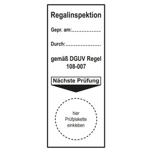 Grundplakette Regalinspektion, gepr. am, durch, gemäß DGUV Regel 108-007 Nächste Prüfung Weiß