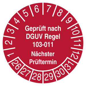 Prüfplakette Geprüft nach DGUV Regel 103-011 Nächster Prüftermin Rot