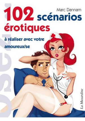 Osez... 102 scénarios érotiques à réaliser avec votre amoureuse