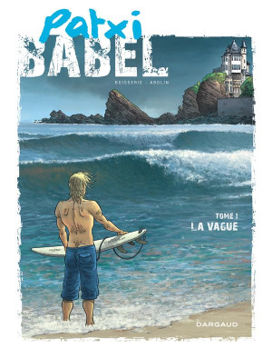Dargaud Patxi Babel tome 1 - la vague
