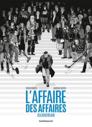 Dargaud L'affaire des affaires - Clearstream - intégrale