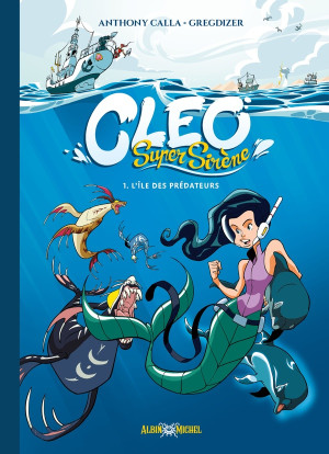 Albin Michel Cléo super sirène tome 1
