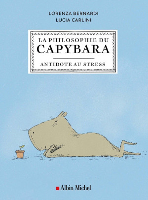 Albin Michel La philosophie du capybara