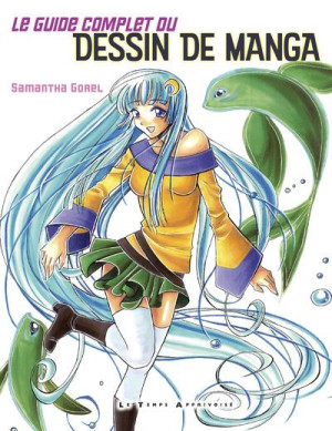 LE TEMPS APPRIVOISE Le guide complet du dessin de manga