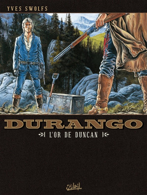 Soleil durango tome 9 - l'or de duncan