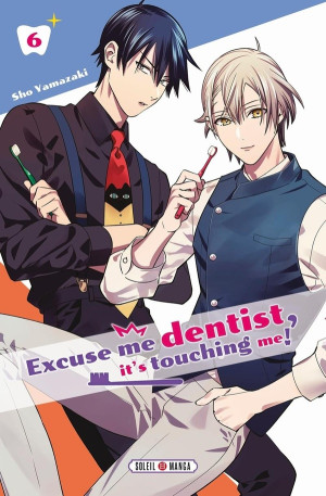 Soleil Excuse me dentist, it's touching me ! tome 6