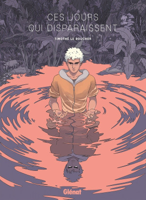 Glénat Ces jours qui disparaissent