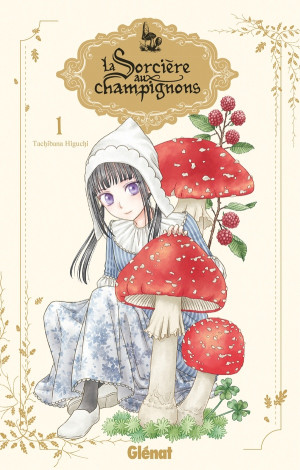 Glénat La sorcière aux champignons tome 1