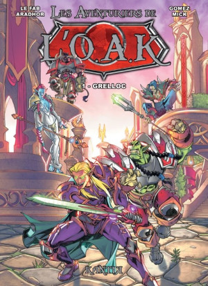 KANTIK les aventuriers de l'O.A.K tome 1 - Grelloc